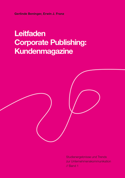 Leitfaden Corporate Publishing: Kundenmagazine